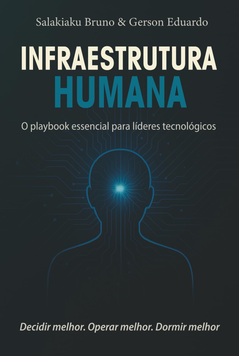 Infraestrutura Humana: O playbook essencial para líderes tecnológicos