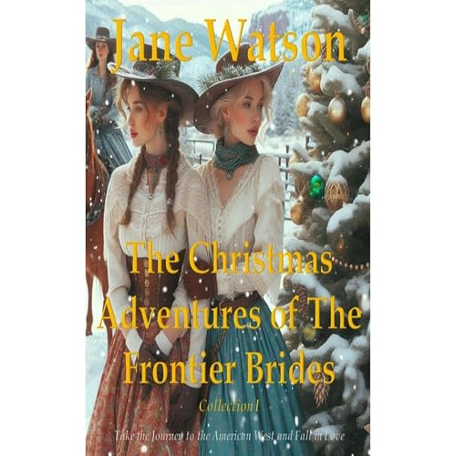 The Christmas Adventures of The Frontier Brides: Collection I by Jane Watson episode artwork