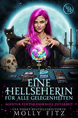 Eine Hellseherin für Alle Gelegenheiten (Agentur Für Paranormale Zeitarbeit 2) (German Edition)