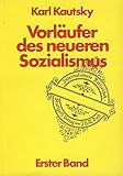 Vorläufer des neueren Sozialismus / Kommunistische Bewegungen im Mittelalter - Karl Kautsky Vorwort: Karl Kupisch 