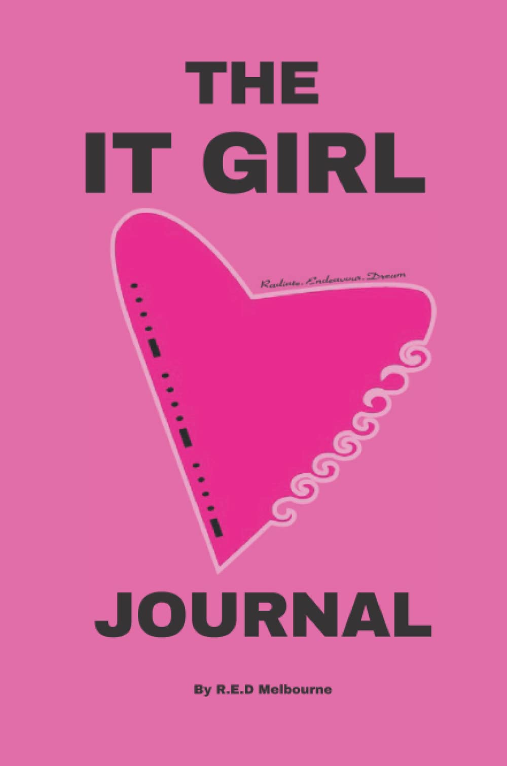 THE IT GIRL JOURNAL: Cute Pink It Girl Journal for all ages. Blank lines and daily tracker