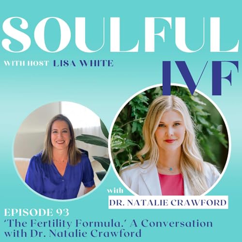 Page de couverture de ‘The Fertility Formula.’ A Conversation with Dr. Natalie Crawford MD (Ep. 93)