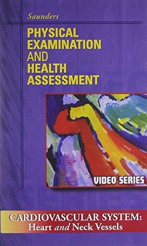Saunders Physical Examination & Health Assessment: Cardiovascular System: Heart And Neck Vessels Video [VHS]