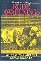 Rude Awakenings: What the Homeless Crisis Tells Us 1558151583 Book Cover