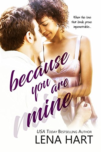 Because You Are Mine (To Be Loved Book 2)