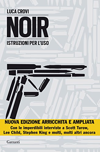 Noir: Istruzioni per l'uso (Nuova edizione aggiornata e ampliata) Noir: Istruzioni per l'uso (Nuova edizione aggiornata e ampliata)