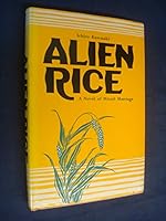 Alien Rice; A Novel. 0804810540 Book Cover