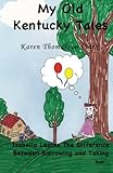 Isabella Learns the Difference Between Borrowing and Taking (My Old Kentucky Tales) (Volume 2)
