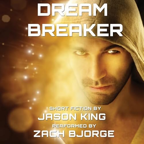 Dream Breaker Audiobook By Jason King cover art