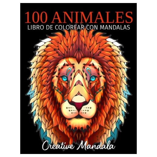 100 Animales - Libro de colorear con mandalas: Libro de colorear para adultos con mandalas de animales. Libro de colorear antiestrés para adultos (Volumen 3)