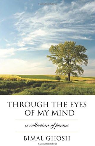 Through the Eyes of My Mind: A Collection of Poems Paperback – 5 May 2015