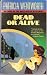 Dead or Alive