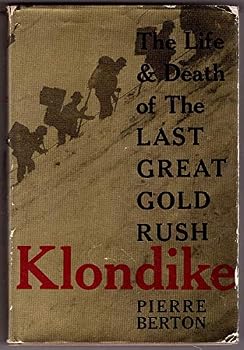 Hardcover Klondike: The Life & Death of The Last Great Gold Rush Book