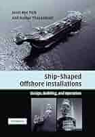 洋書 Ship-Shaped Offshore Installations Ship-Shaped Offshore Installations: Design, Building, and