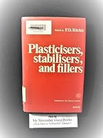 Plasticisers, stabilisers and fillers; 0592054454 Book Cover