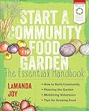 Start a Community Food Garden: The Essential Handbook