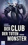  Der Club der toten Monster: Roman (Monster Hunter, Band 2)