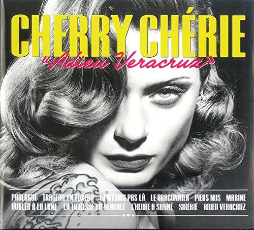 Adieu Veracruz [Audio CD] Cherie, Cherry