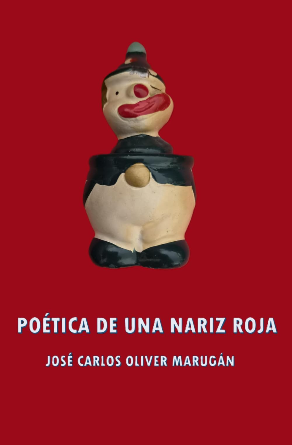 POÉTICA DE UNA NARIZ ROJA