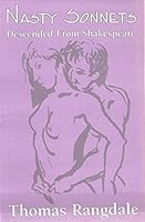Nasty Sonnets Descended From Shakespeare 0974545007 Book Cover