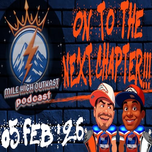 On to the Next Chapter!!! | MILE HIGH OUTKAST