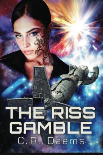 The Riss Gamble: Book I in the Riss series by C. R. Daems (2013-07-01 ...
