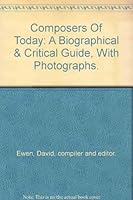 Composers Of Today: A Biographical & Critical Guide, With Photographs. B000GX23KQ Book Cover