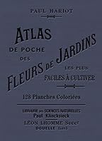 Atlas de poche des fleurs de jardins les plus faciles à cultiver 2367430063 Book Cover