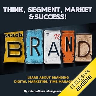 Think, Segment, Brand, Market and Success! copertina