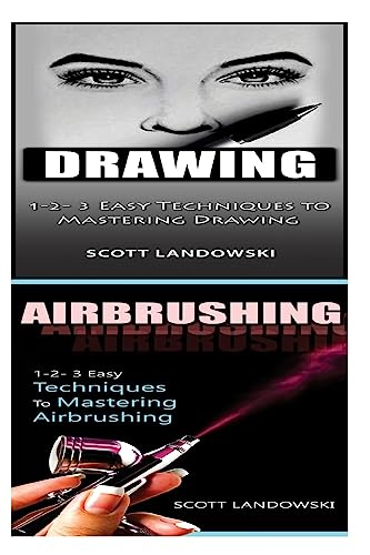 Drawing & Airbrushing: 1-2-3 Easy Techniques to Mastering Calligraphy! & 1-2-3 Easy Techniques To Mastering Airbrushing!