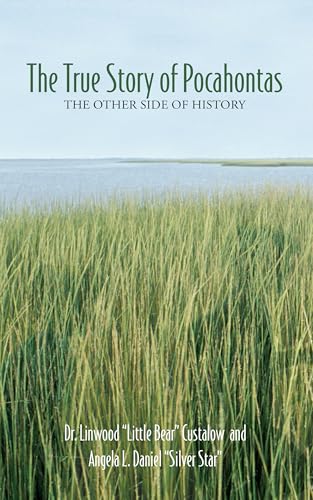 The True Story of Pocahontas: The Other Side of History