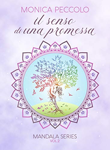 Monica Peccolo - (Mandala 02) Il senso di una promessa (2019)