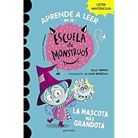 Aprender a leer en la Escuela de Monstruos 1 - La mascota más grandota: En letra MAYÚSCULA (libros para niños a partir de 5 años) (Montena)