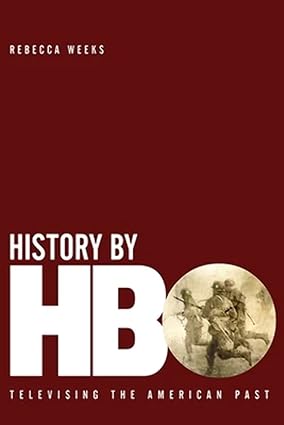 History by HBO: Televising the American Past-Wow! eBook