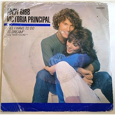 Andy Gibb & Victoria Principal - All I Have To Do Is Dream - RSO - 2090 565