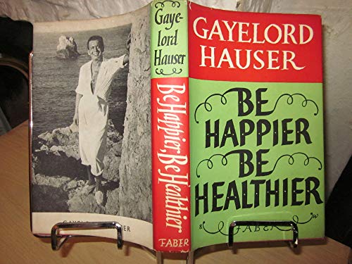 Be happier, be healthier (A Crest Reprint) B0007G0WHI Book Cover