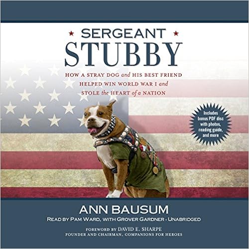 Sergeant Stubby: How a Stray Dog and His Best Friend Helped Win World War I and Stole the Heart of a Nation book cover