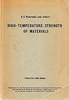 High-temperature strength of materials: (ProchnostÊ¹ materialov pri vysokikh temperaturakh) (NASA TT F-508) B0007IKKPU Book Cover