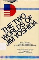The Two Worlds of Jim Yoshida 0688000606 Book Cover