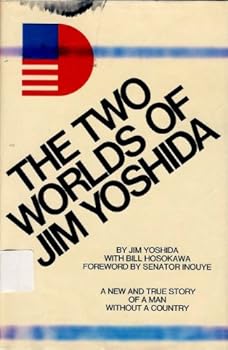 Hardcover The Two Worlds of Jim Yoshida Book