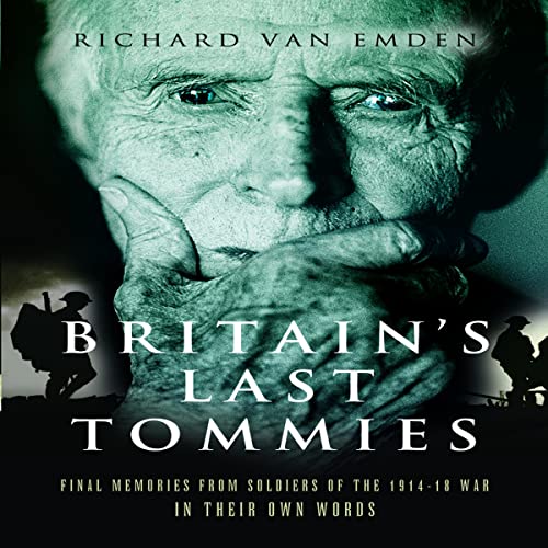 Britain's Last Tommies by Richard van Emden episode artwork