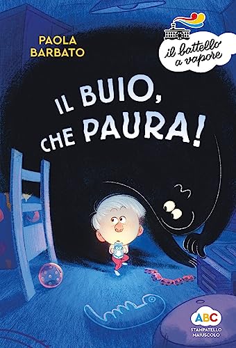 Il buio, che paura! Ediz. a color