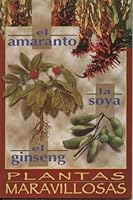 Amaranto, Soya y Ginseng Plantas Maravillosas 9706274219 Book Cover