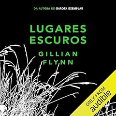 Lugares escuros Audiolibro Por Gillian Flynn arte de portada
