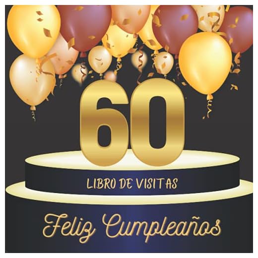 Libro de visitas 60 cumpleaños: Idea de regalo, 70 páginas para la familia y los amigos (Mes livres d'or pour des évènements importants)