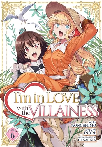 I'm in Love with the Villainess (Manga) Vol. 6