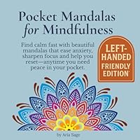 Pocket Mandalas for Mindfulness: Left-Handed Friendly Edition for Smudge-Free Coloring and Easy Flow B0F6734C15 Book Cover