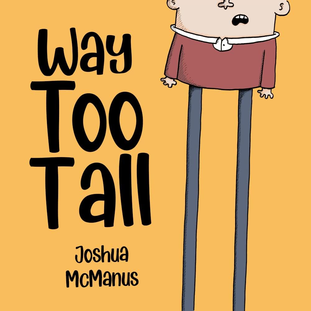 Way Too Tall (Childrens Books): childrens books 2-7 (Giggle-tastic stories)