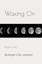 Waxing On: Poems, Etc.