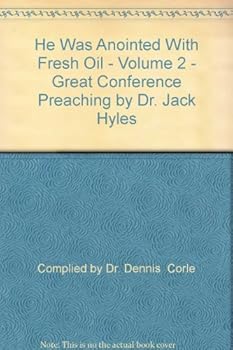 Paperback He Was Anointed With Fresh Oil - Volume 2 - Great Conference Preaching by Dr. Jack Hyles Book